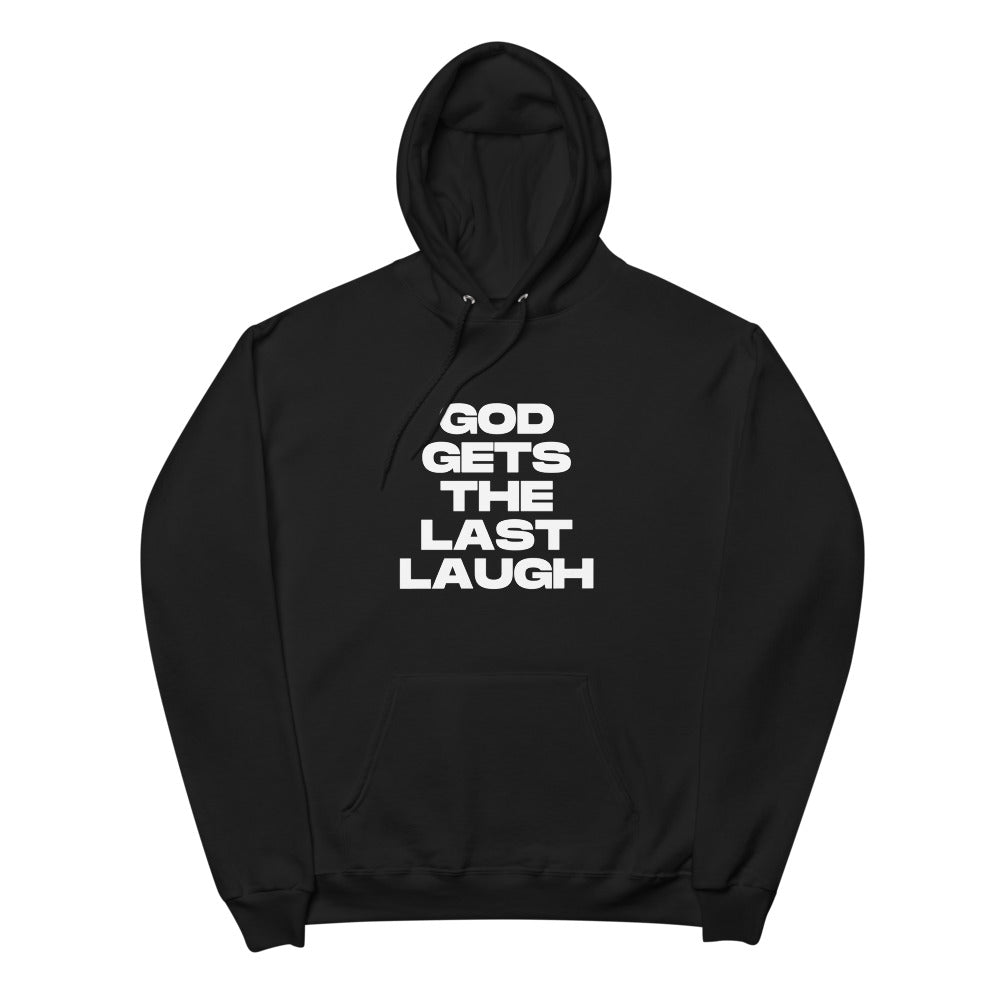 GOD Gets The Last Laugh Hoodie (White Letters)