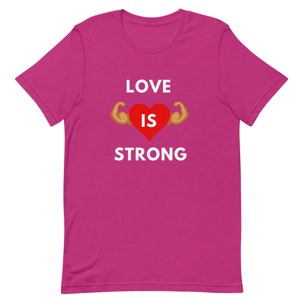 Love Is Strong Tee (White Letters)