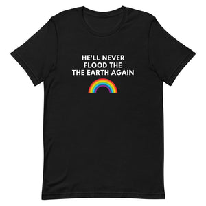 He'll Never Flood The Earth Again Tee (White Letters)