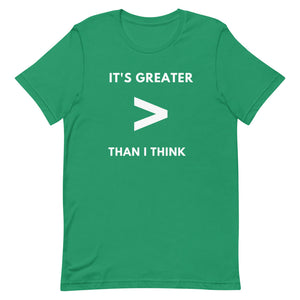 It's Greater Than I Think Tee (White Letters)