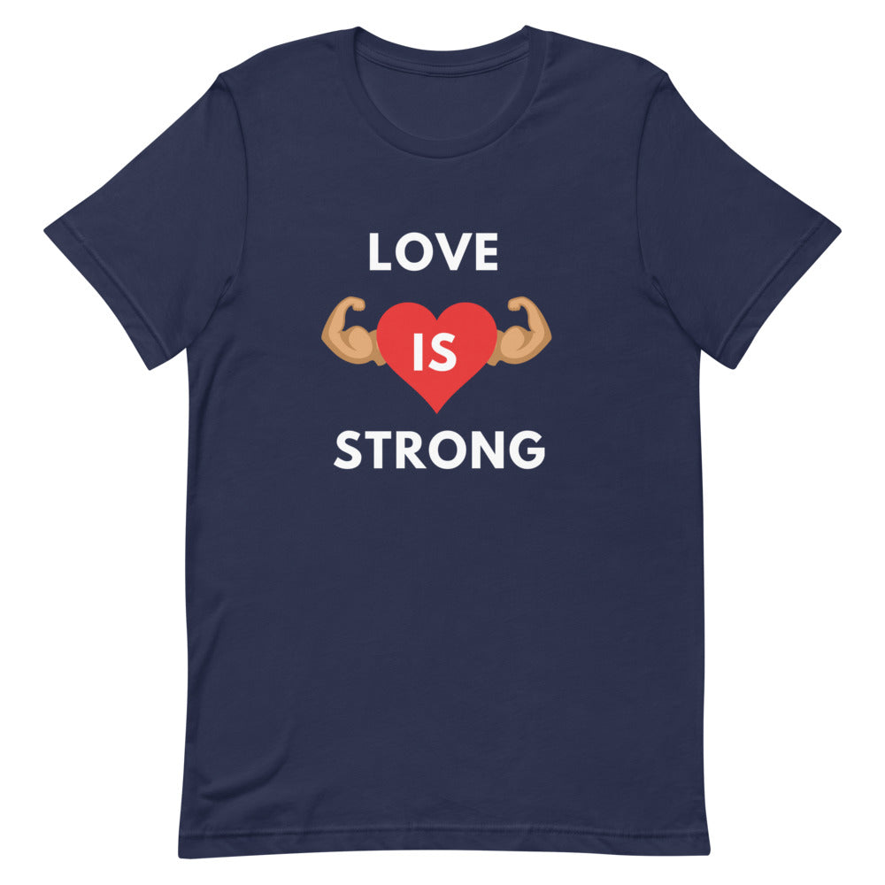 Love Is Strong Tee (White Letters)