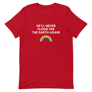 He'll Never Flood The Earth Again Tee (White Letters)