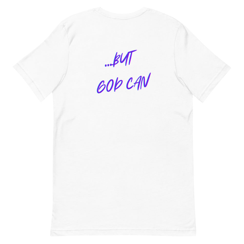 I Can't...But GOD Can Tee (Purple Letters)