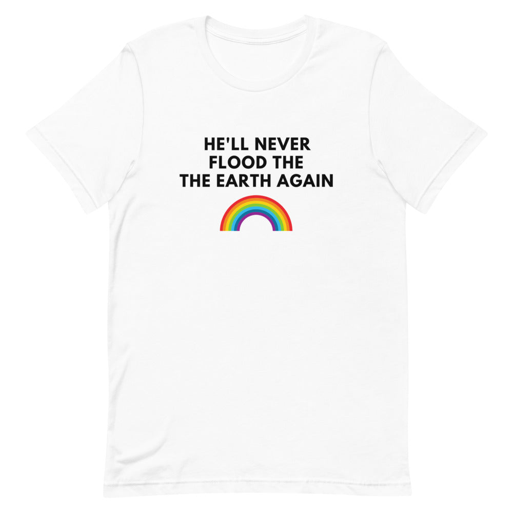 He'll Never Flood The Earth Again Tee (Black Letters)