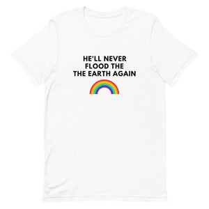 He'll Never Flood The Earth Again Tee (Black Letters)