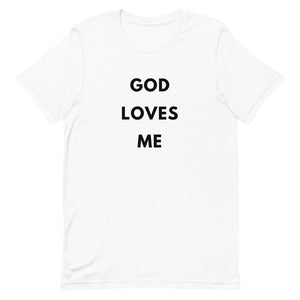 GOD Loves Me Tee (Black Letters)